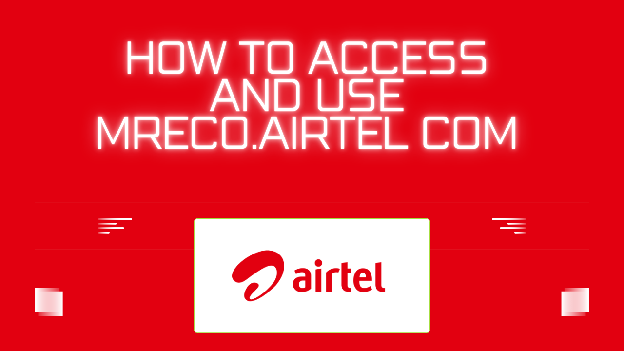 How to Access and Use mreco.airtel com.png