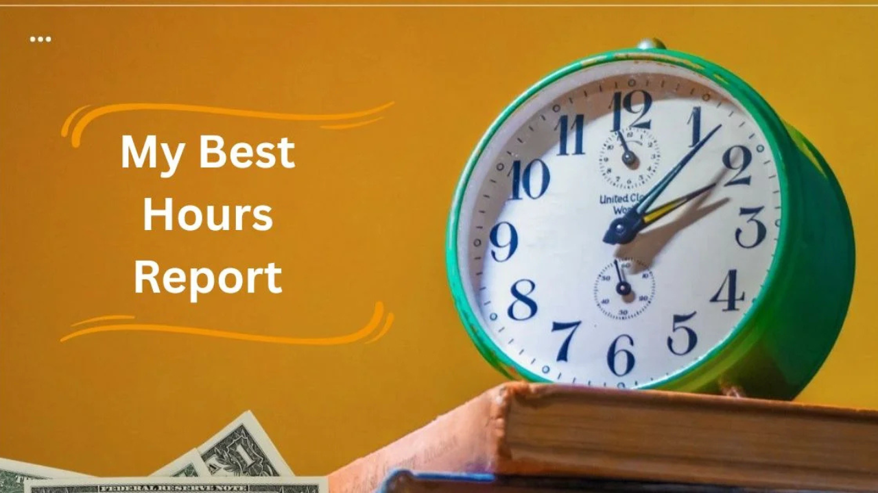 What is My Best Hours Report?