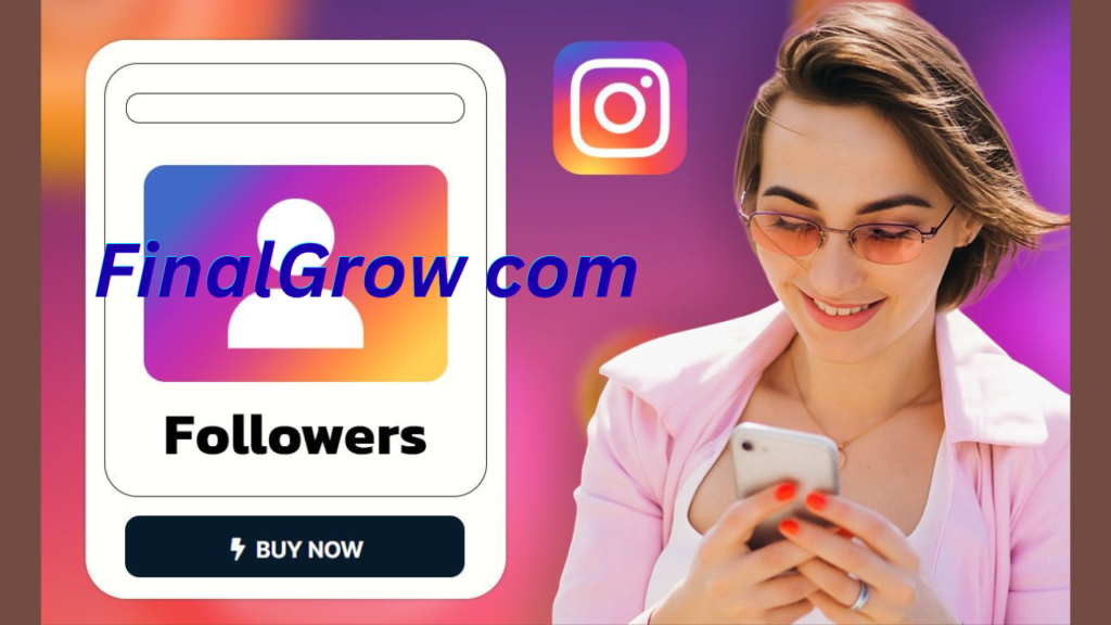 FinalGrow com: Increase Follower on Your Social Media Account FinalGrow com: Increase Follower on Your Social Media Account