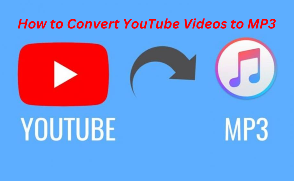 How to Convert YouTube Videos to MP3 (Complete Guide)